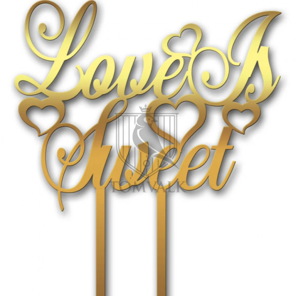 Topper tort „Love Is Sweet” III – decor romantic pentru torturi de nuntă sau logodnă