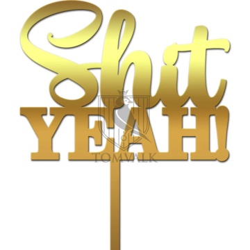 Topper pentru tort "Shit YEAH"