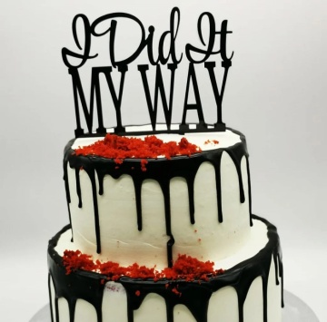Topper tort I did it my way – decor acrilic elegant pentru torturi de absolvire sau aniversări