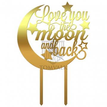 "Love you to the moon and back"
