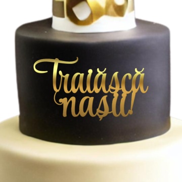 Topper lateral pentru tort "Traiasca nasii" II