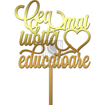 Topper tort „Cea mai iubită educatoare” – decor special pentru aprecierea cadrelor didactice