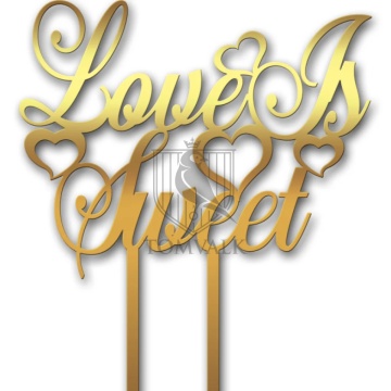 Topper tort „Love Is Sweet” III – decor romantic pentru torturi de nuntă sau logodnă