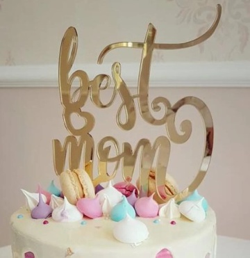 Topper tort Best mom – decor acrilic cu mesaj în engleză pentru torturi dedicate mamei 