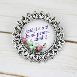 Brosa sun flower cu mesaj personalizat "Astazi e o zi buna pentru a zambi"