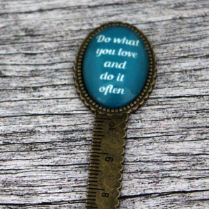 Semn de carte, bronz, cu mesaj personalizat - "Do what you love"