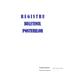 Registru Buletinul Posturilor - 25 file