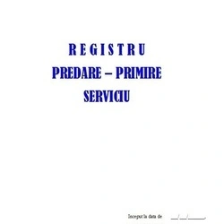 Registru Procese Verbale Predare-Primire Serviciu - 25 file