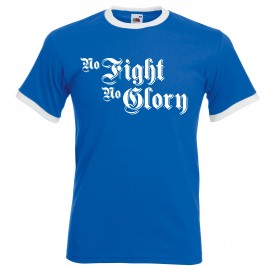 Тениска "No Fight No Glory"
