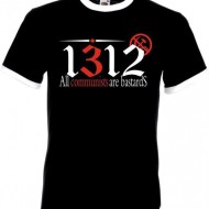 Тениска "1312 All communists are bastards"