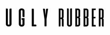 UGLY RUBBER