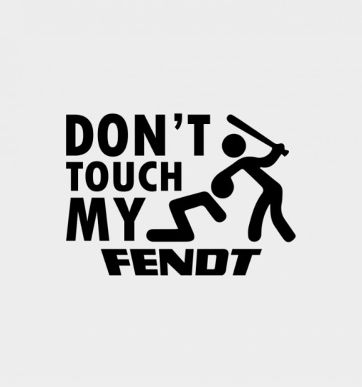 Sticker Don't touch my fendt 15 cm, Creative Rey®