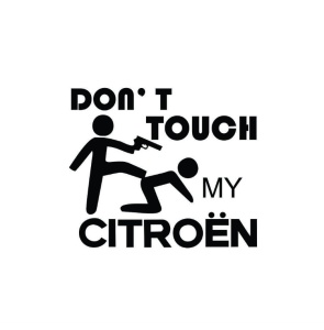 Sticker Don't Touch My Citroen 15x12.7 cm, Creative Rey®