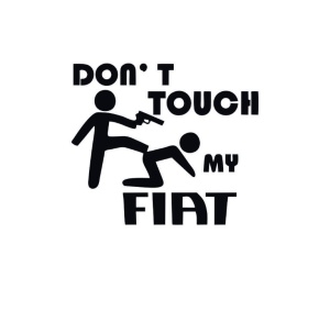 Sticker DONT'T TOUCH MY FIAT 15x13 cm, Creative Rey®