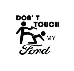 Sticker Dont Touch My Ford 15x13.8 cm, Creative Rey®