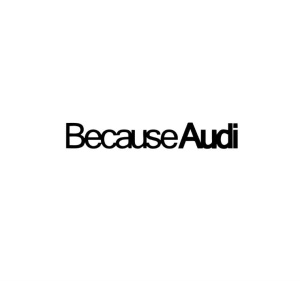 Sticker Because Audi 50x7.5 cm, Creative Rey®