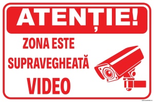Indicator Informare Generala, Zona supravegheata video!, Placuta PVC 2mm, 30x40 cm
