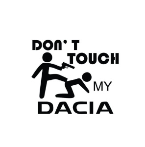 Sticker DON'T TOUCH MY DACIA 15x12 cm, Creative Rey®