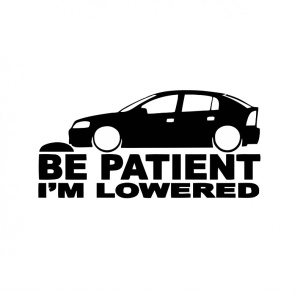 Sticker BE PATIENT OPEL 15 cm, Creative Rey®