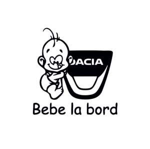 Sticker Bebe La Bord Dacia 15x14.5 cm, Creative Rey®