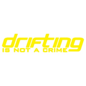 Sticker auto ''Drifting is not a crime'', galben