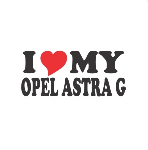 Sticker I LOVE MY OPEL ASTRA G 15x6.5 cm, Creative Rey®