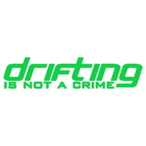 Sticker auto ''Drifting is not a crime'', verde