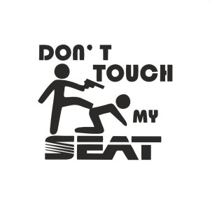 Sticker DON'T TOUCH MY SEAT 13x11 cm, Creative Rey®