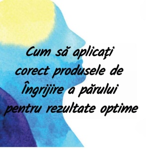 Ordinea corecta a produselor de ingrijire a parului ghid pas cu pas pentru un par sanatos