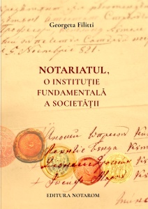 Notariatul, o instituție fundamentală a societății