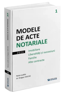 Modele de acte notariale. Vol. 1