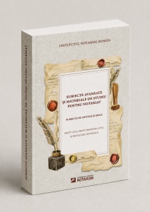 Subiecte avansate si materiale de studiu pentru notariat