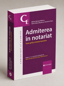 Admiterea în notariat. Teste grilă și sinteze teoretice. Ediția a 11-a