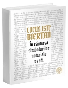 LOCUS ISTE BIERTAN. În căutarea simbolurilor notariale vechi