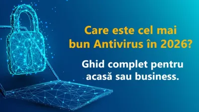 Cel mai bun antivirus în 2026: ghid complet bazat pe teste independente