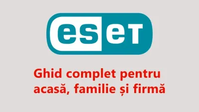 Ce licență ESET alegi? Ghid complet pentru acasă, telefon și firmă