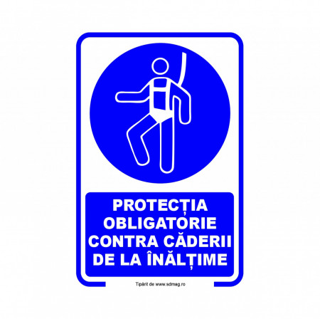 A206 Semn indicator, (PROTECTIA OBLIGATORIE CONTRA CADERII DE LA INALTIME) Tabla aluminiu, Autocolant sau PVC