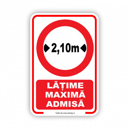 R205 Semn indicator, (latime maxima admisa 2.10m), Tabla Aluminiu, Autocolant sau PVC