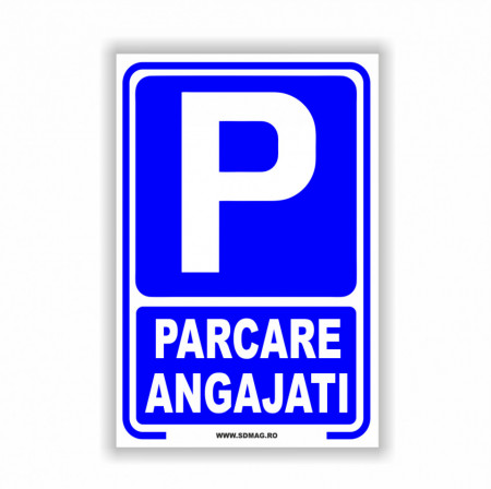 A148 Semn indicator, (parcare angajati), Tabla Aluminiu, Autocolant sau PVC