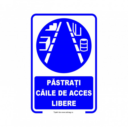 A199 Semn indicator, (PASTRATI CAILE DE ACCES LIBERE) Tabla aluminiu, Autocolant sau PVC