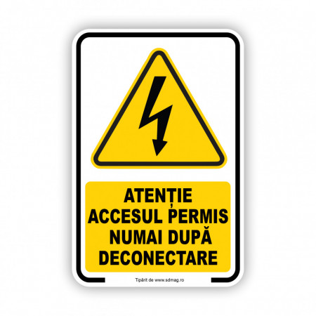 G135 Semn indicator, (Accesul permis numai dupa deconectare), Tabla Aluminiu, Autocolant sau PVC