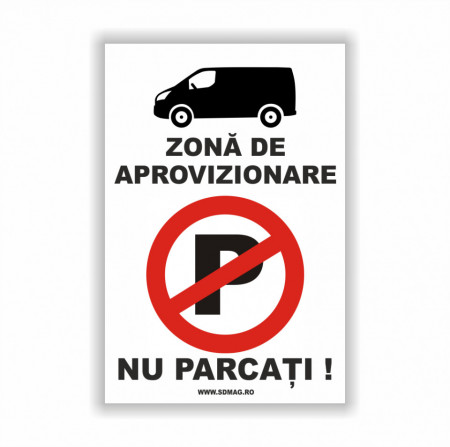 R213 Semn indicator, (zona de aprovizionare nu parcati), tabla aluminiu, Autocolant sau PVC