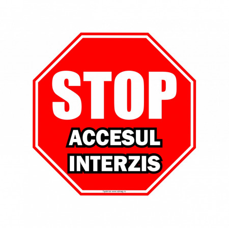 R253 Semn indicator, (STOP ACCESUL INTERZIS) Autocolant sau PVC 50x50 cm