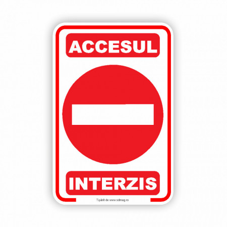 R231 Semn indicator, (ACCESUL INTERZIS ) Tabla aluminiu, Autocolant sau PVC