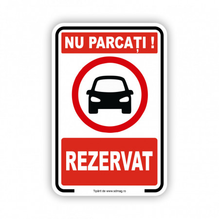 R245 Semn indicator, (nu parcati rezervat ), Tabla Aluminiu, Autocolant sau PVC