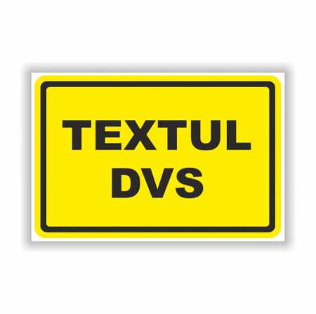 Semn indicator, (textul dumneavoastra), Tabla Aluminiu, Autocolant sau PVC
