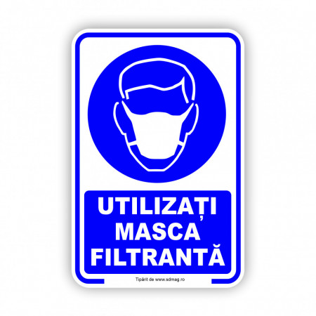 A163 Semn indicator, (utilizati masca filtranta) Tabla aluminiu, Autocolant sau PVC