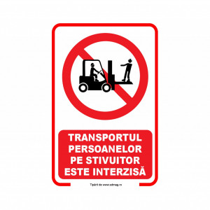 R255 Semn indicator, (TRANSPORTUL PERSOANELOR PE STIVUITOR ESTE INTERZISA) Tabla aluminiu, Autocolant sau PVC