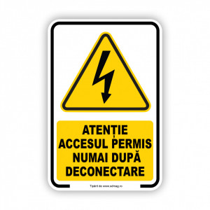 G135 Semn indicator, (Accesul permis numai dupa deconectare), Tabla Aluminiu, Autocolant sau PVC