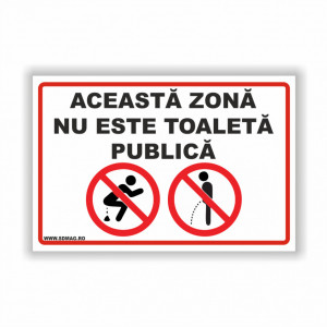 R214 Semn indicator, (aceasta zona nu este toaleta publica), Tabla aluminiu, Autocolant sau PVC